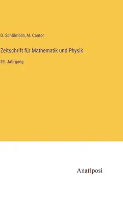 Časopis pre matematiku a fyziku: 39. ročník - Zeitschrift fr Mathematik und Physik: 39. Jahrgang