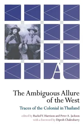 Dvojznačný pôvab Západu: Stopy kolonializmu v Thajsku - The Ambiguous Allure of the West: Traces of the Colonial in Thailand