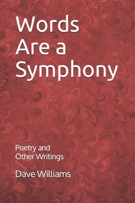 Slová sú symfónia: Poézia a iné písanie - Words are a Symphony: Poetry and Other Assorted Writing