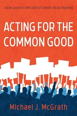 Konanie pre spoločné dobro - Acting for the Common Good