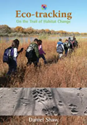 Ekologické sledovanie: Na stope zmeny biotopu - Eco-Tracking: On the Trail of Habitat Change
