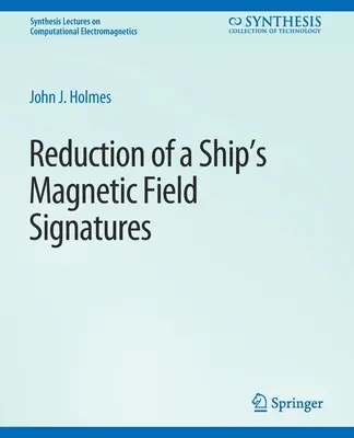 Redukcia signatúr magnetického poľa lode - Reduction of a Ship's Magnetic Field Signatures