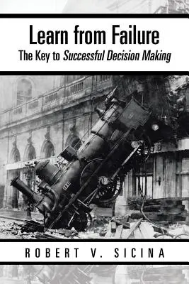 Poučte sa z neúspechu: Kľúč k úspešnému rozhodovaniu - Learn from Failure: The Key to Successful Decision Making