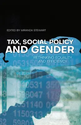 Dane, sociálna politika a rodová rovnosť: Prehodnotenie rovnosti a efektívnosti - Tax, Social Policy and Gender: Rethinking equality and efficiency