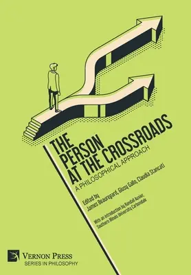 Osoba na križovatke: Filozofický prístup - The Person at the Crossroads: A Philosophical Approach