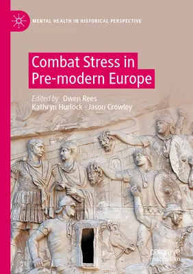 Bojový stres v predmodernej Európe - Combat Stress in Pre-Modern Europe