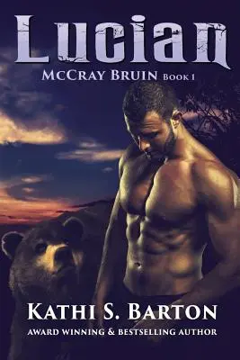 Lucian: McCray Bruin Medvedia romanca pre meničov - Lucian: McCray Bruin Bear Shifter Romance