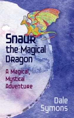 Snaur the Magical Dragon: Vydanie: Magické, mystické dobrodružstvo - Snaur the Magical Dragon: A Magical, Mystical Adventure