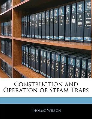 Konštrukcia a prevádzka parných sifónov - Construction and Operation of Steam Traps