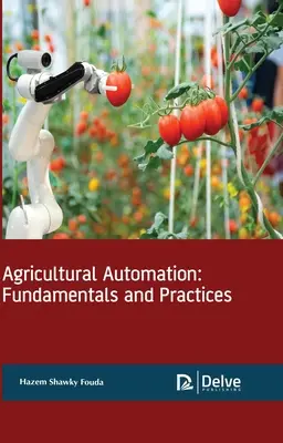 Automatizácia poľnohospodárstva: Základy a prax - Agricultural Automation: Fundamentals and Practices