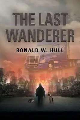 Posledný pútnik: Posledný človek na Zemi - The Last Wanderer: Last Man on Earth