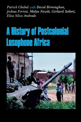 Dejiny postkoloniálnej lusofónnej Afriky - A History of Postcolonial Lusophone Africa