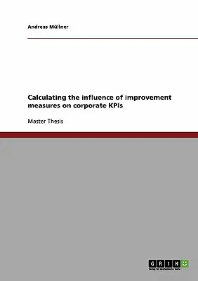 Výpočet vplyvu zlepšovacích opatrení na podnikové KPI - Calculating the influence of improvement measures on corporate KPIs