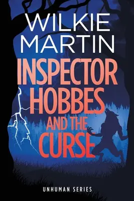 Inšpektor Hobbes a kliatba: (neľudský II) Komediálna krimi fantasy - veľká tlač - Inspector Hobbes and the Curse: (Unhuman II) Comedy Crime Fantasy - Large Print