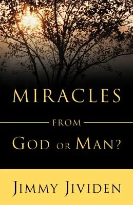 Zázraky: Od Boha alebo od človeka - Miracles: From God or Man
