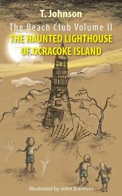 Plážový klub Druhý diel: Strašidelný maják ostrova Ocracoke - The Beach Club Volume Two: The Haunted Lighthouse of Ocracoke Island
