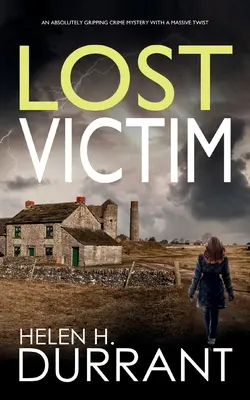 Stratená obeť absolútne napínavý kriminálny román s obrovským zvratom - LOST VICTIM an absolutely gripping crime mystery with a massive twist