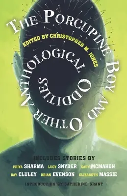 Dikobrazí chlapec a iné antologické zvláštnosti - The Porcupine Boy and Other Anthological Oddities