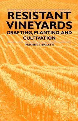 Odolné vinohrady - štepenie, výsadba a pestovanie - Resistant Vineyeards - Grafting, Planting, and Cultivation