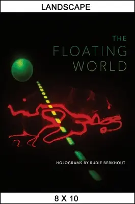 Plávajúci svet: Hologramy Rudieho Berkhouta - The Floating World: Holograms by Rudie Berkhout