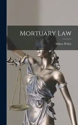 Pohrebné právo - Mortuary Law