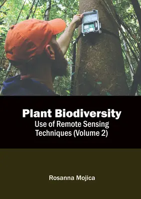 Biodiverzita rastlín: Biodiverzita rastlín: využitie techník diaľkového prieskumu Zeme (2. diel) - Plant Biodiversity: Use of Remote Sensing Techniques (Volume 2)