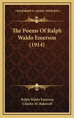 Básne Ralpha Waldo Emersona (1914) - The Poems Of Ralph Waldo Emerson (1914)