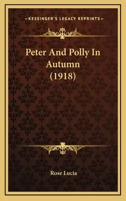Peter a Polly na jeseň (1918) - Peter And Polly In Autumn (1918)