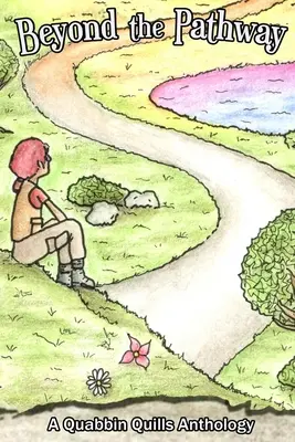 Za hranicami cesty: Quabbin Quills Anthology - Beyond The Pathway: A Quabbin Quills Anthology