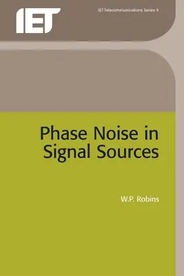 Fázový šum v zdrojoch signálu: Teória a aplikácie - Phase Noise in Signal Sources: Theory and Applications