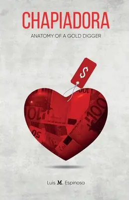 Chapiadora, anatómia zlatokopa - Chapiadora, Anatomy of a Gold Digger