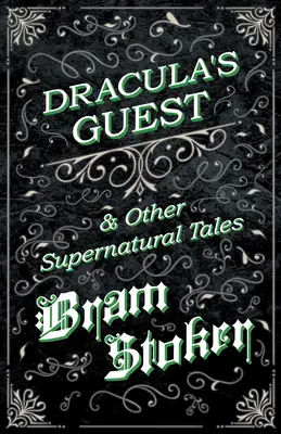 Draculov hosť a iné nadprirodzené príbehy - Dracula's Guest & Other Supernatural Tales