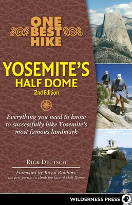 Jedna najlepšia túra: Yosemitský Half Dome - One Best Hike: Yosemite's Half Dome