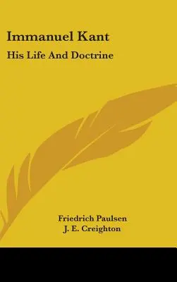Immanuel Kant: Jeho život a učenie - Immanuel Kant: His Life And Doctrine