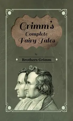 Kompletné Grimmove rozprávky - Grimm's Complete Fairy Tales