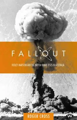 Spad: Hedley Marston a testy atómovej bomby v Austrálii - Fallout: Hedley Marston and the atomic bomb tests in Australia