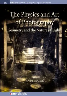 Fyzika a umenie fotografie, 1. diel: Geometria a povaha svetla - The Physics and Art of Photography, Volume 1: Geometry and the Nature of Light