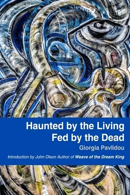 Strašia živí, živia mŕtvi - Haunted by the Living, Fed by the Dead