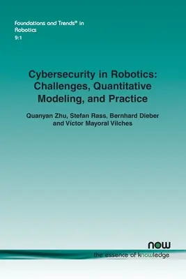 Kybernetická bezpečnosť v robotike: Výzvy, kvantitatívne modelovanie a prax - Cybersecurity in Robotics: Challenges, Quantitative Modeling, and Practice