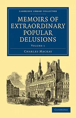 Spomienky na mimoriadne populárne bludy - Memoirs of Extraordinary Popular Delusions