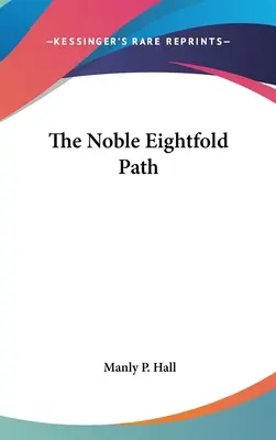 Vznešená osemčlenná cesta - The Noble Eightfold Path