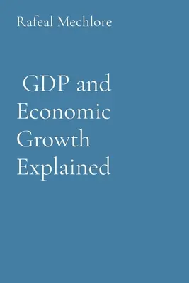 Vysvetlenie HDP a hospodárskeho rastu - GDP and Economic Growth Explained