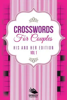 Krížovky pre páry: Hádanky pre krížovky: jeho a jej vydanie zv. 1 - Crosswords For Couples: His and Her Edition Vol 1