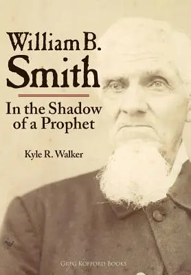 William B. Smith: V tieni proroka - William B. Smith: In the Shadow of a Prophet