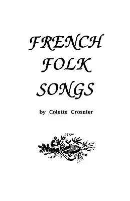 Francúzske ľudové piesne - French Folk Songs