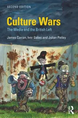 Kultúrne vojny: Médiá a britská ľavica - Culture Wars: The Media and the British Left