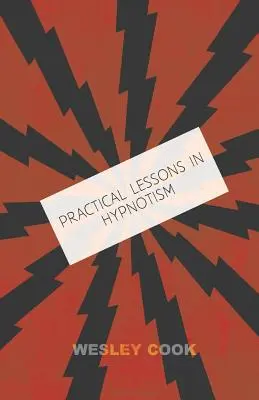 Praktické lekcie hypnotizmu - Practical Lessons in Hypnotism