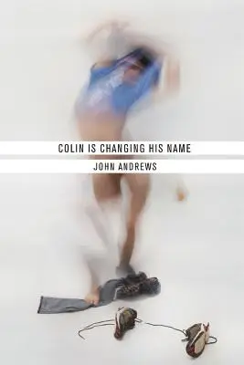 Colin si mení meno - Colin Is Changing His Name