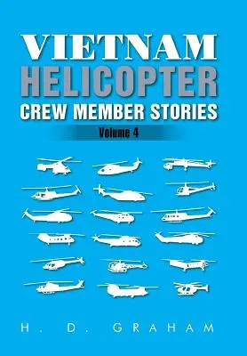 Príbehy členov posádky vietnamských vrtuľníkov: Vzducholodeje: zväzok IV - Vietnam Helicopter Crew Member Stories: Volume IV