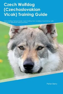 Výcviková príručka českého vlčiaka Výcvik českého vlčiaka zahŕňa: Výcvik českého vlčiaka: triky, socializácia, výcvik v domácnosti, agility, poslušnosť - Czech Wolfdog (Czechoslovakian Vlcak) Training Guide Czech Wolfdog Training Includes: Czech Wolfdog Tricks, Socializing, Housetraining, Agility, Obedi